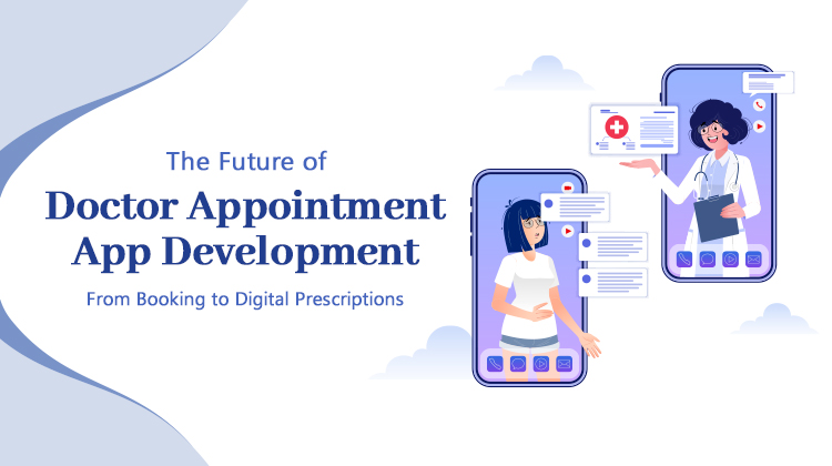 Doctor Appointment App Development Company